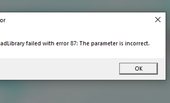 How to fix ‘Loadlibrary failed with error 87: The parameter is incorrect’